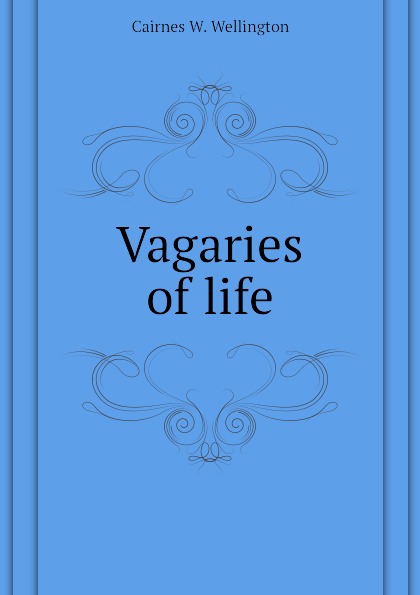 Vagaries of life