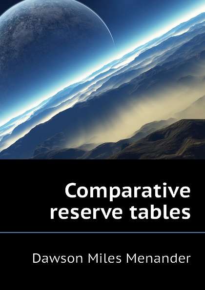 Comparative reserve tables
