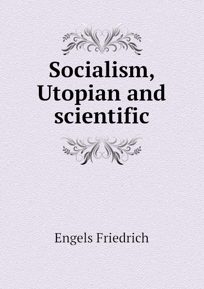 Socialism, Utopian and scientific