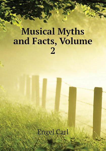 Musical Myths and Facts, Volume 2