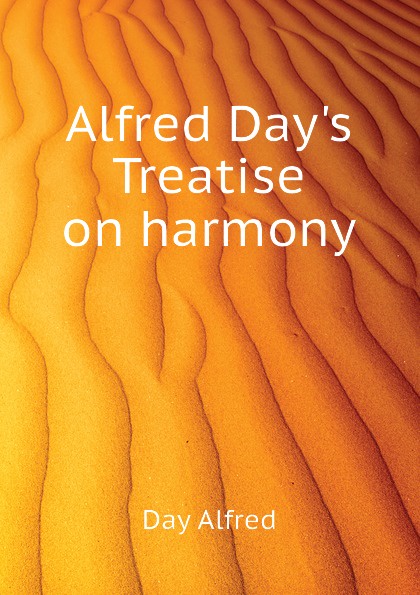 Alfred Day.s Treatise on harmony