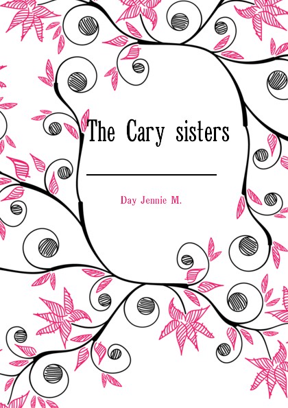 The Cary sisters