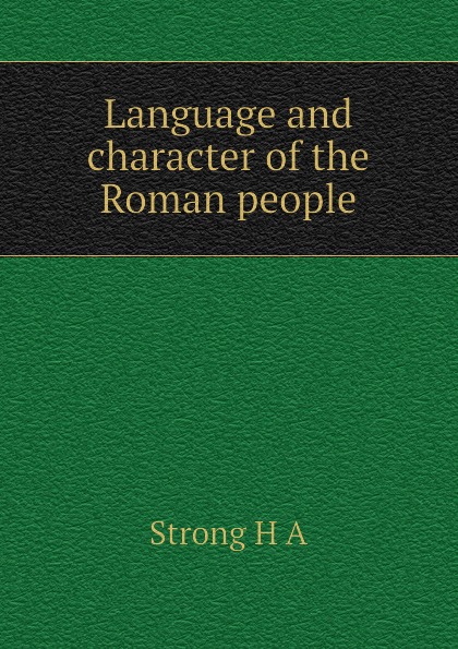 Language and character of the Roman people