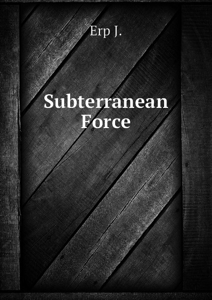 Subterranean Force