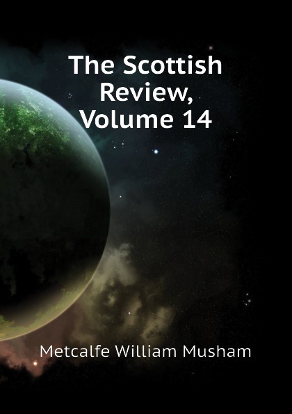 The Scottish Review, Volume 14