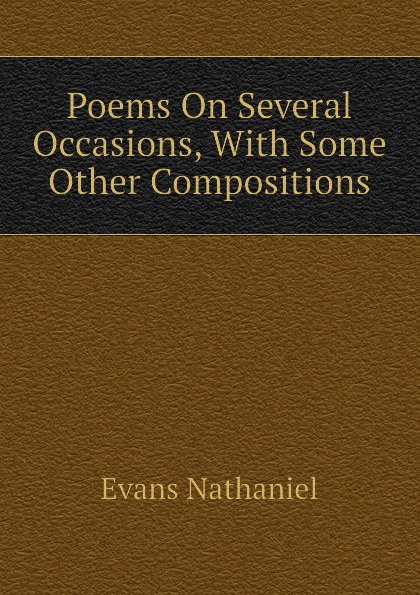 Poems On Several Occasions, With Some Other Compositions