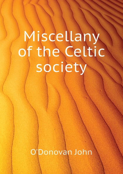 Miscellany of the Celtic society