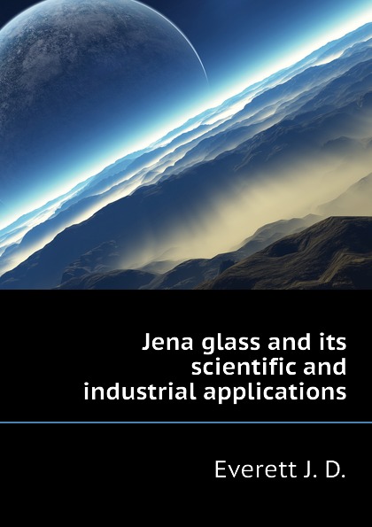 Jena glass and its scientific and industrial applications