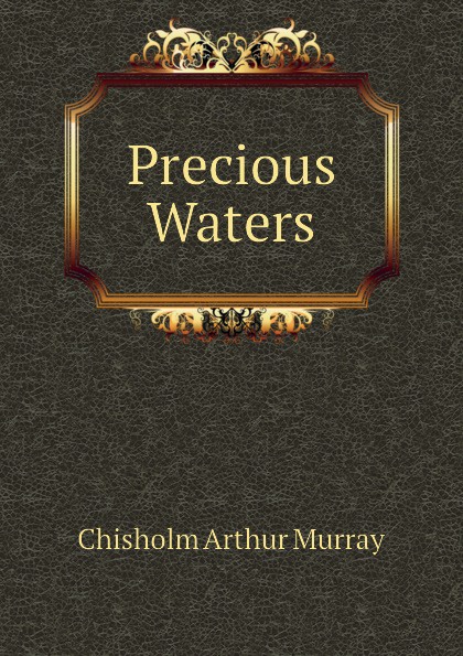 Precious Waters