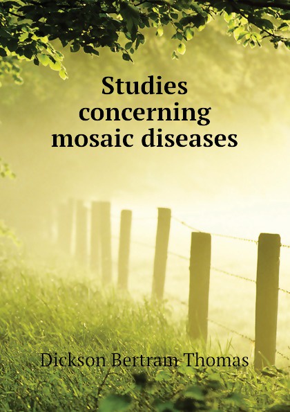 Studies concerning mosaic diseases