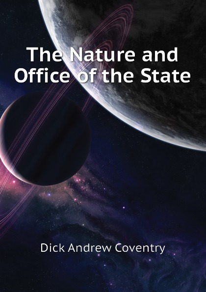 The Nature and Office of the State