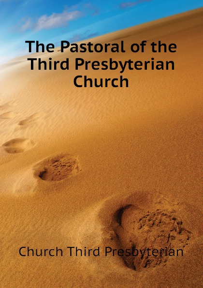 The Pastoral of the Third Presbyterian Church