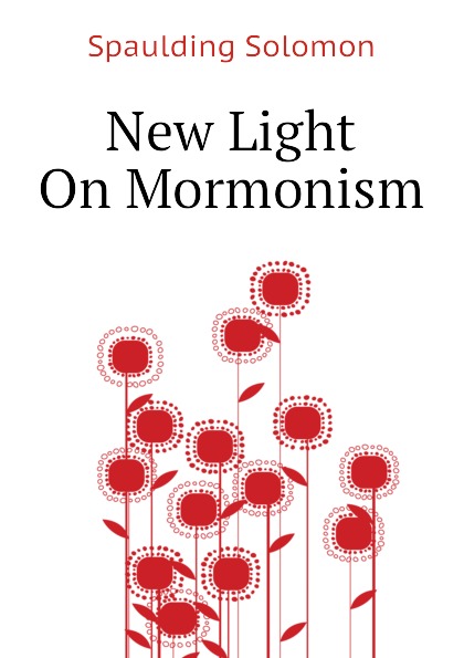 New Light On Mormonism