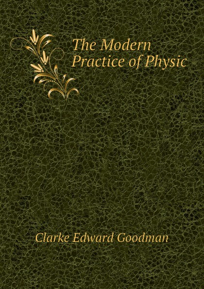 The Modern Practice of Physic