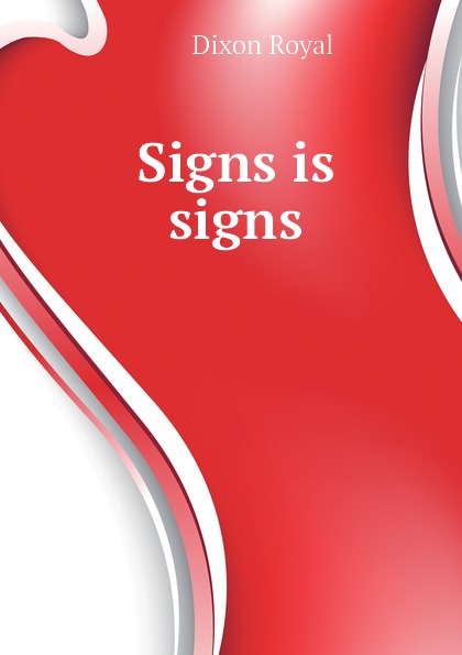 Signs is signs