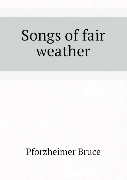 Songs of fair weather