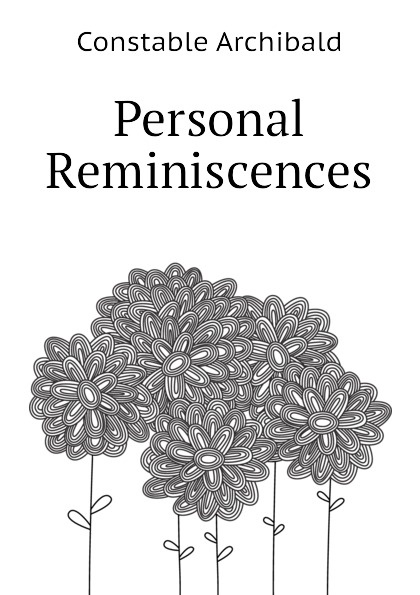 Personal Reminiscences