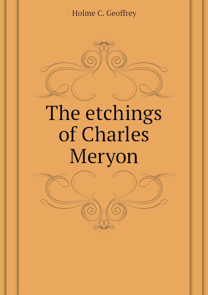 The etchings of Charles Meryon