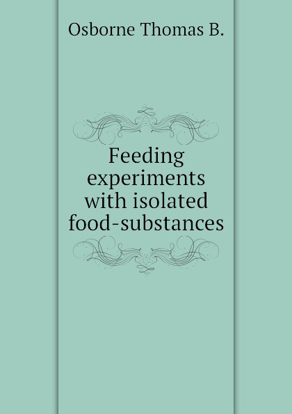 Feeding experiments with isolated food-substances