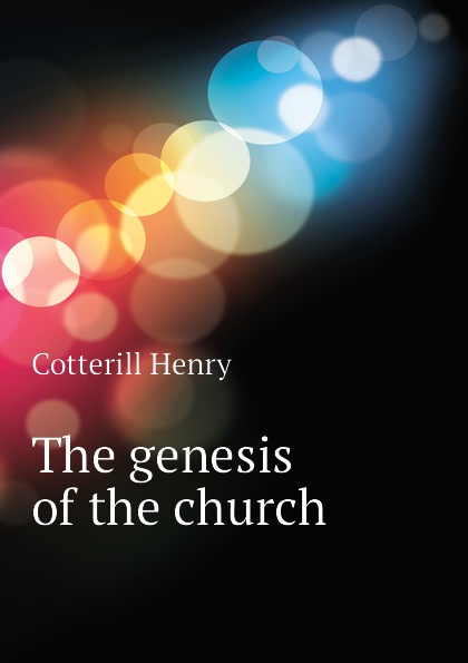 The genesis of the church