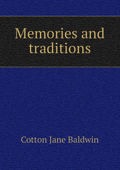 Memories and traditions