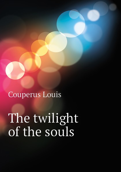 The twilight of the souls