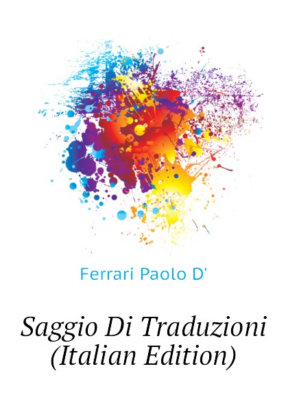 Saggio Di Traduzioni (Italian Edition)