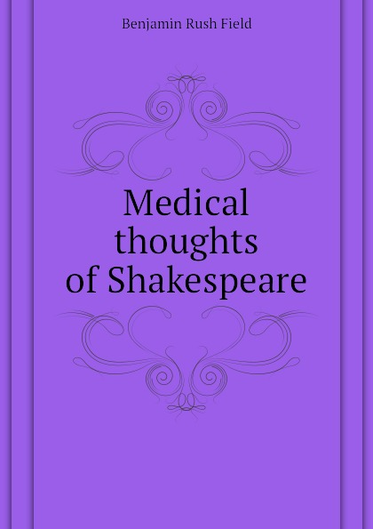 Medical thoughts of Shakespeare