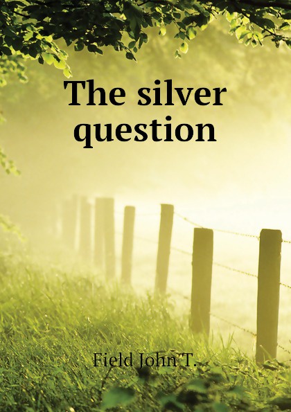 The silver question