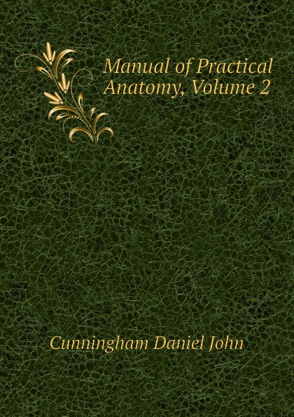 Manual of Practical Anatomy, Volume 2