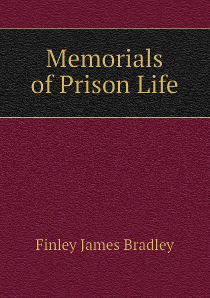 Memorials of Prison Life