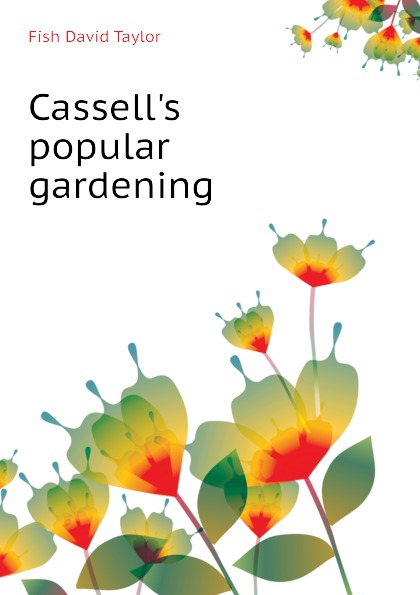 Cassell.s popular gardening