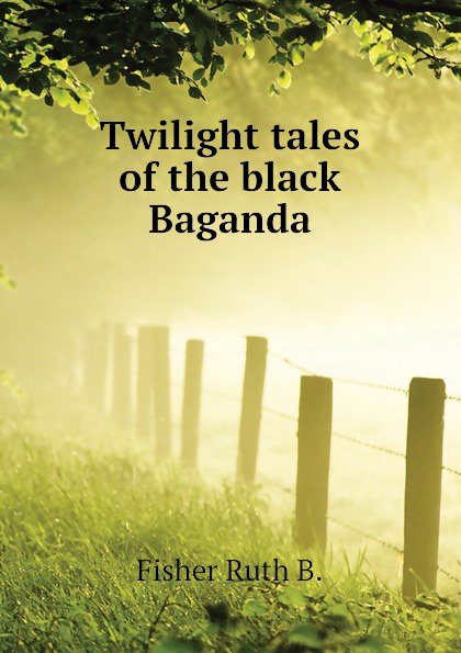 Twilight tales of the black Baganda