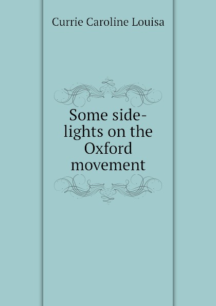 Some side-lights on the Oxford movement