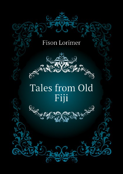 Tales from Old Fiji