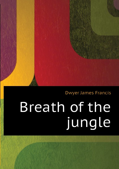 Breath of the jungle