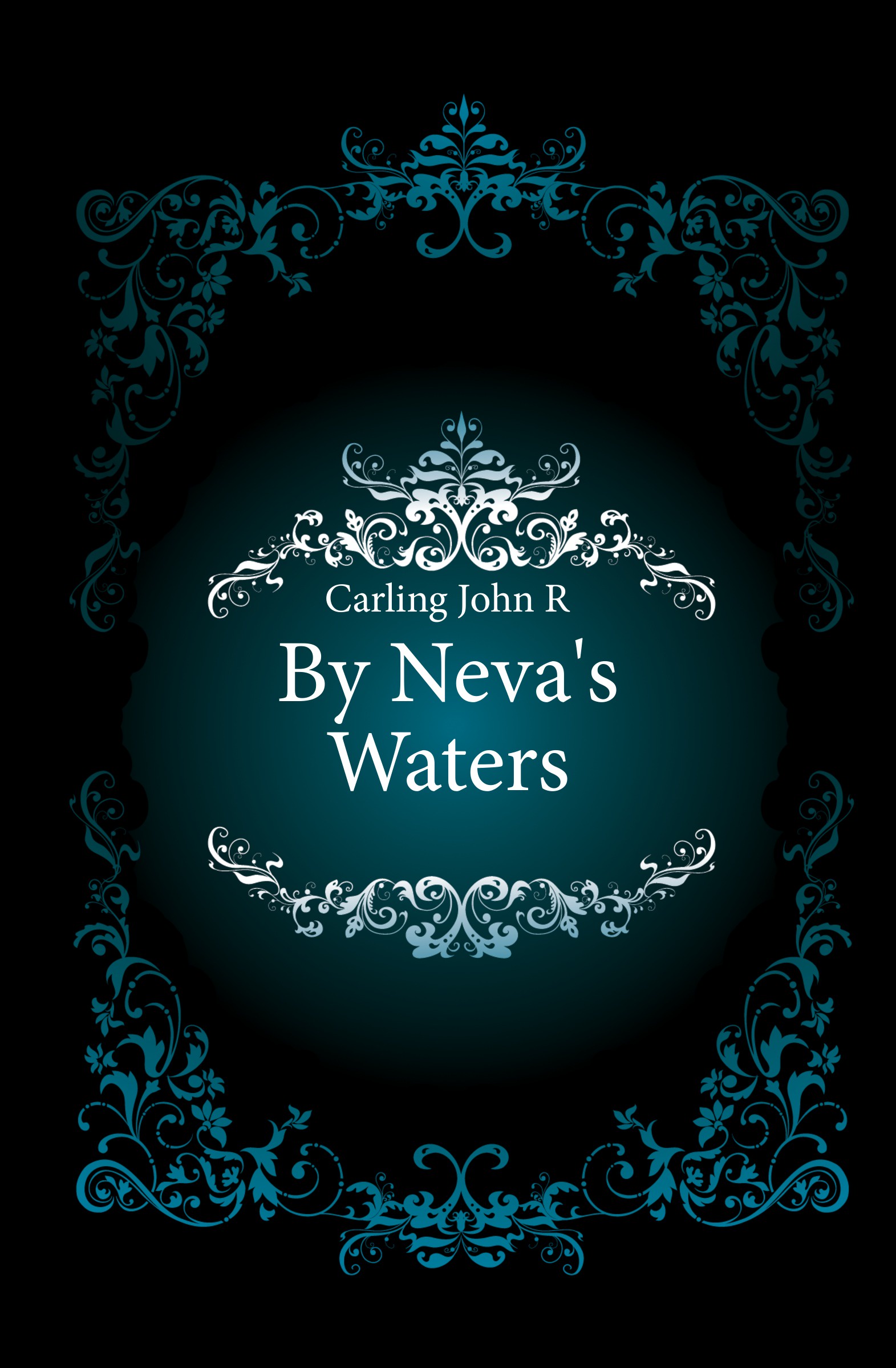 John R. Carling By Neva.s Waters