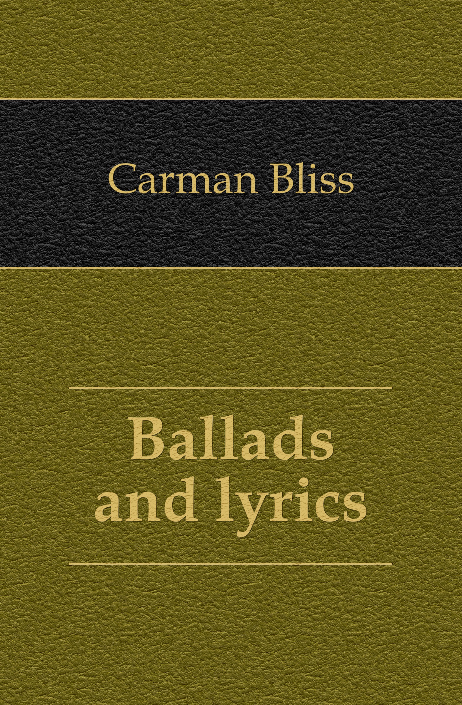 Carman Bliss Ballads and lyrics