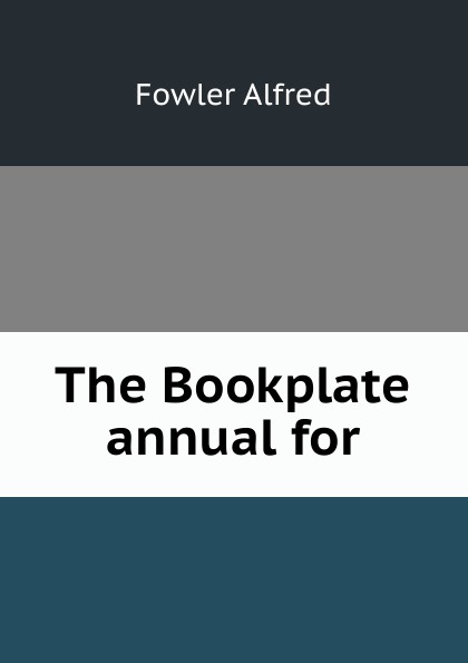The Bookplate annual for
