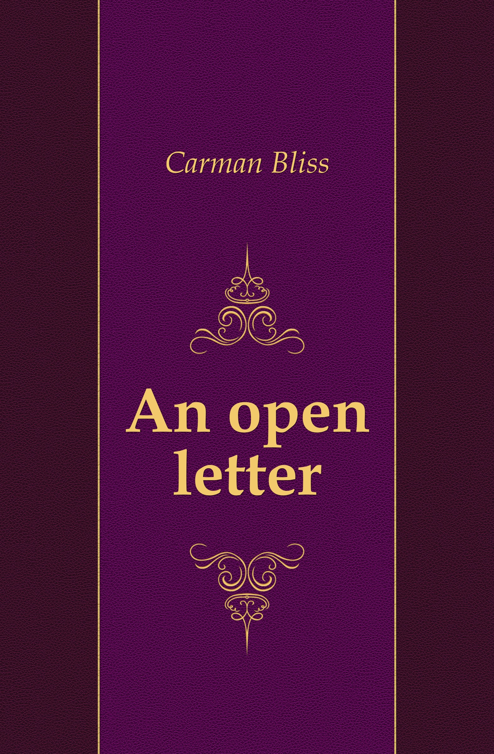 Carman Bliss An open letter