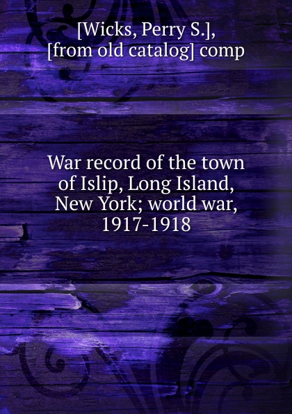 War record of the town of Islip Long Island New York