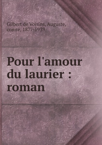 Auguste Gilbert de Voisins Pour l.amour du laurier