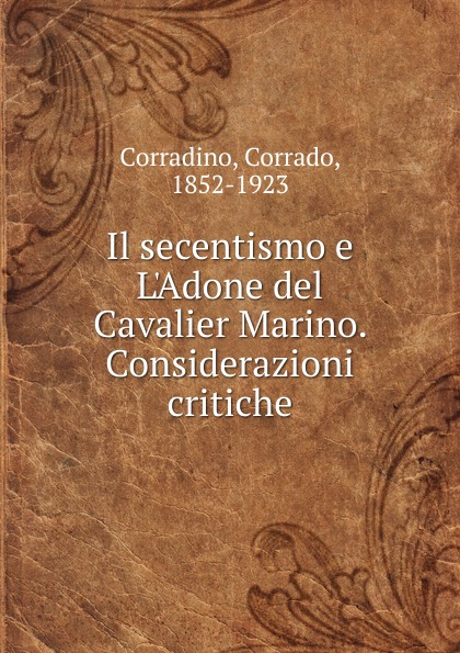 Il secentismo e L.Adone del Cavalier Marino