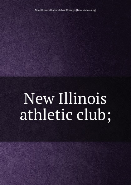 New Illinois athletic club of Chicago New Illinois athletic club cd leganes athletic club bilbao