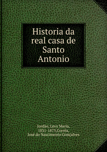 Levy Maria Jordao Historia da real casa de Santo Antonio одеяло casa maria