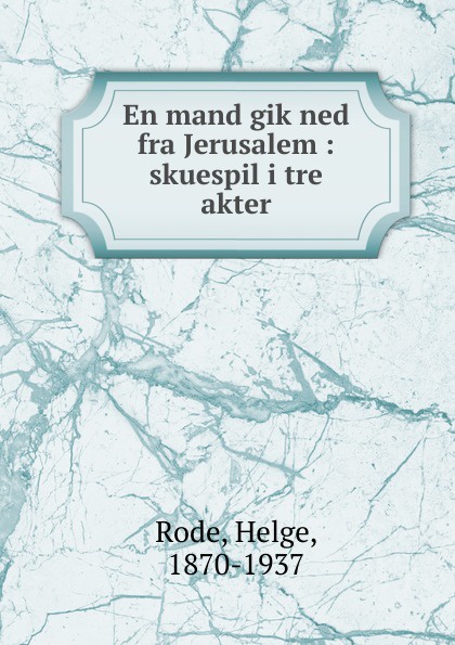 где купить Helge Rode En mand gik ned fra Jerusalem по лучшей цене