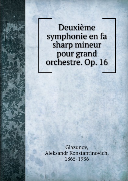 Deuxieme symphonie en fa sharp mineur pour grand orchestre