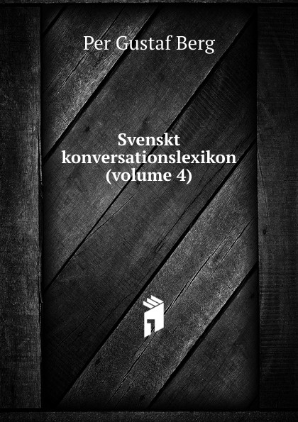 Svenskt konversationslexikon (volume 4)