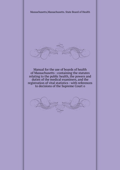 Manual for the use of boards of health of Massachusetts