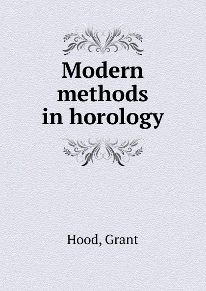 Modern methods in horology